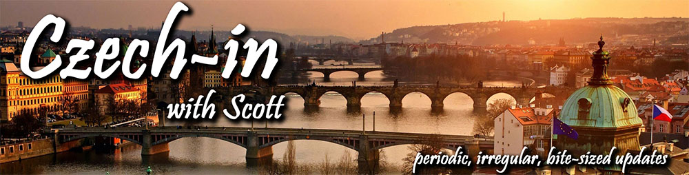 Czech-in with Scott (Select "DISPLAY IMAGES" to see pictures!)